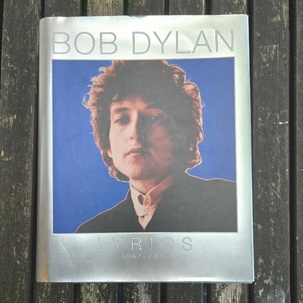 Bob Dylan Lyrics: 1962-2001 (2004 Hardcover, First Edition‎ First Printing)